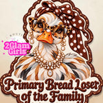 Primary Bread Loser of the Family