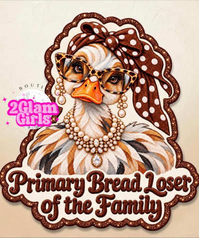 Primary Bread Loser of the Family