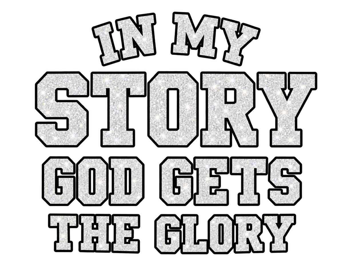 I’m my story God gets the Glory