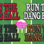 Run the Dang Ball