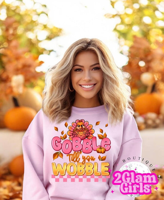 DTF Prints ~ Gobble to you Wobble ~ Ready to Print