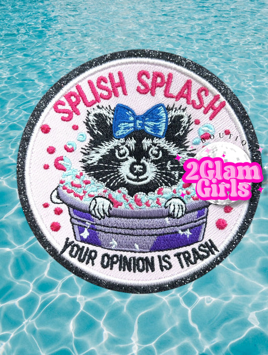 Splish Splash ~ Your opinion is trash 🦝