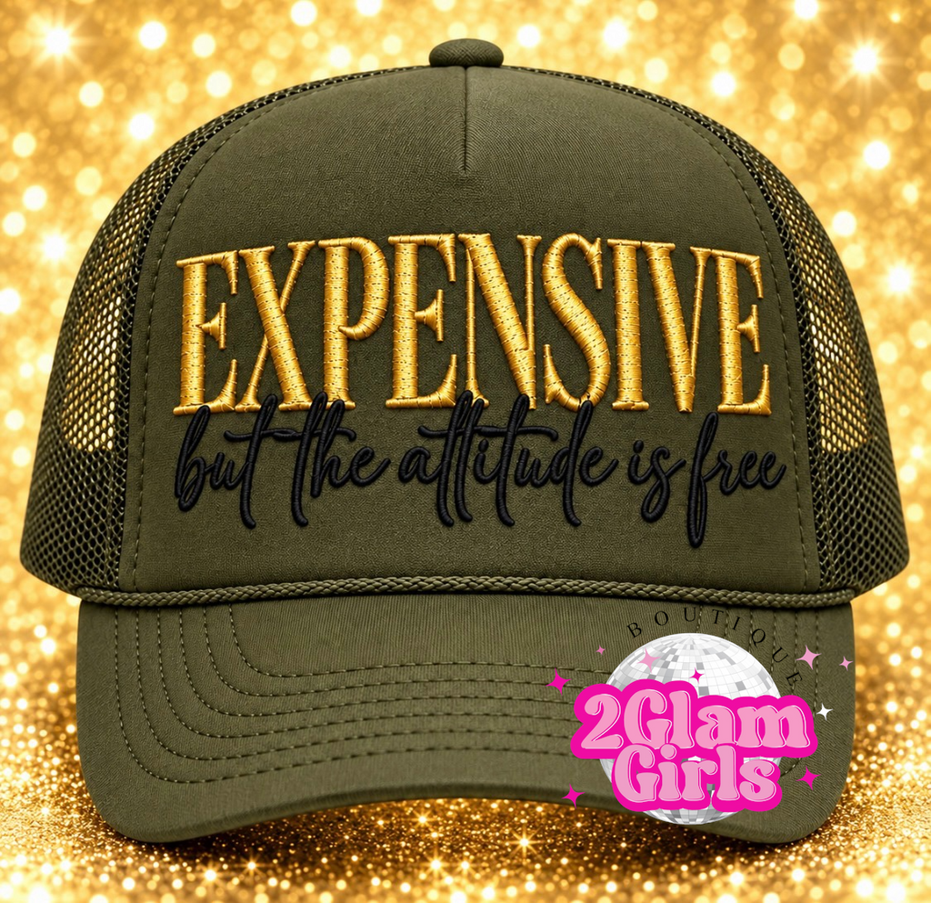 Expensive But Attitude is Free