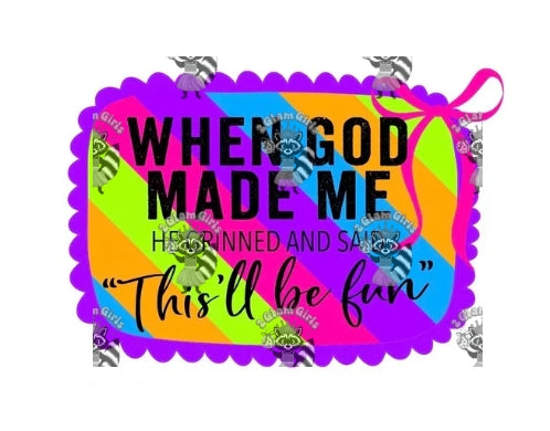 When God made me Sample Hat/ DTF prints