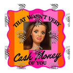 That wasn't very Cash Money of you Dtf prints